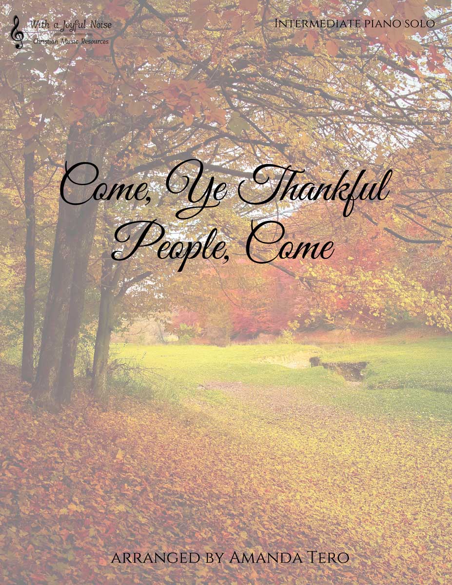 Come, Ye Thankful People, Come Thanksgiving intermediate piano sheet music
