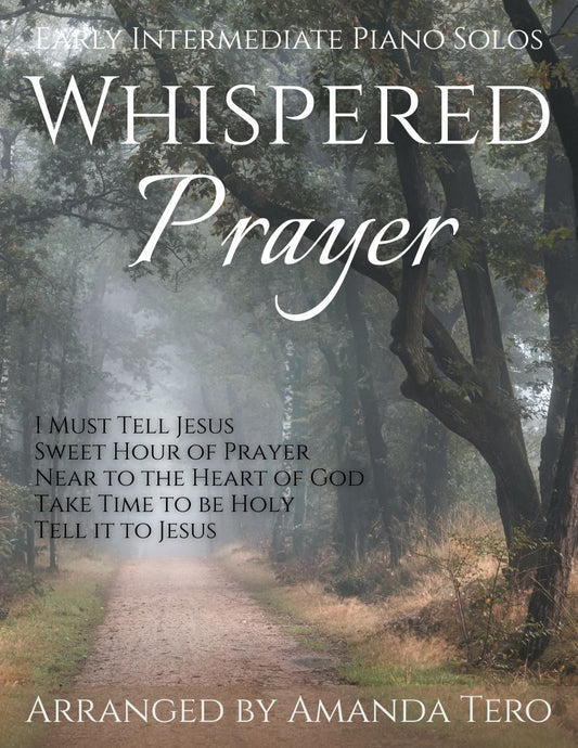 Whispered Prayer - 5 early intermediate piano solos